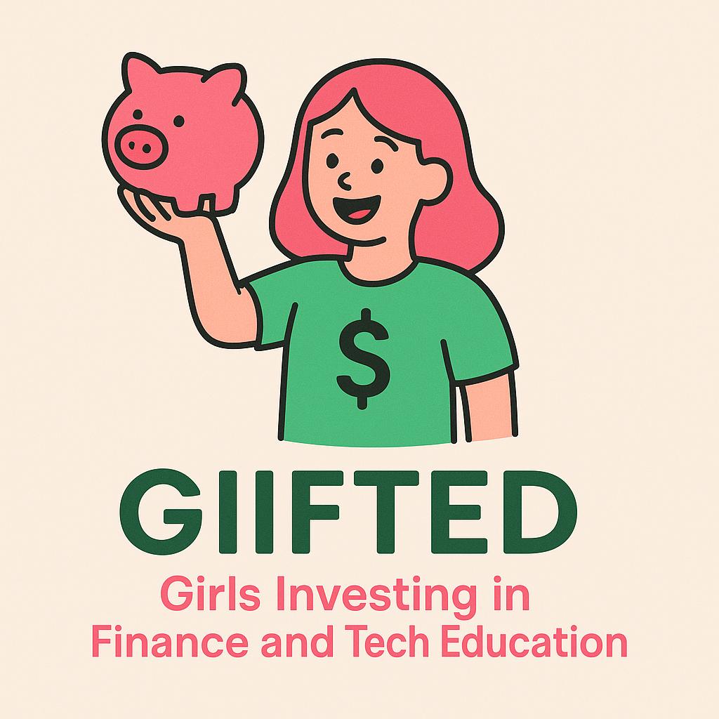 Girls Investing in Finance and Tech Education (GIIFTED)